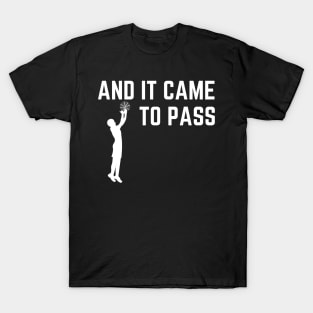 And It Came to Pass Funny LDS Mormon Church Ball T-Shirt